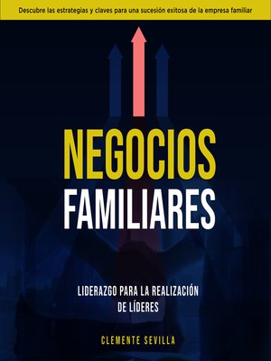 cover image of Negocios Familiares. Liderazgo para la Realización de Líderes